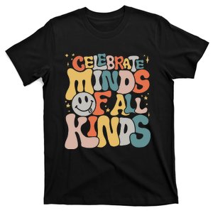 Celebrate Minds Of All Kinds Neurodiversity Autism Awareness T-Shirt