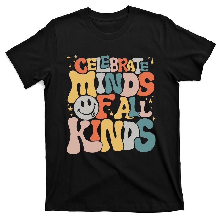 Celebrate Minds Of All Kinds Neurodiversity Autism Awareness T-Shirt