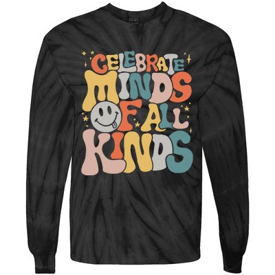 Celebrate Minds Of All Kinds Neurodiversity Autism Awareness Tie-Dye Long Sleeve Shirt