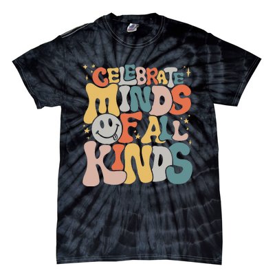 Celebrate Minds Of All Kinds Neurodiversity Autism Awareness Tie-Dye T-Shirt