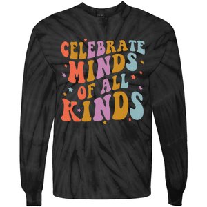 Celebrate Minds of All Kinds Neurodiversity Autism Awareness Tie-Dye Long Sleeve Shirt