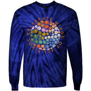 Celebrate Minds Of All Kinds Flowers Neurodiversity Autism Tie-Dye Long Sleeve Shirt