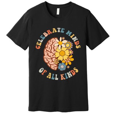 Celebrate Minds Of All Kinds Neurodiversity Autism Premium T-Shirt