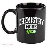 Chemistry Mode on Funny Science Chemistry Chemist 11oz C Handle Ceramic Mug