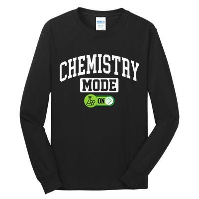 Chemistry Mode on Funny Science Chemistry Chemist Tall Long Sleeve T-Shirt