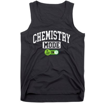 Chemistry Mode on Funny Science Chemistry Chemist Tank Top