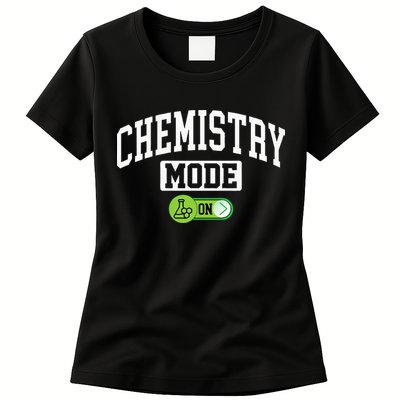 Chemistry Mode on Funny Science Chemistry Chemist Womens T-Shirt