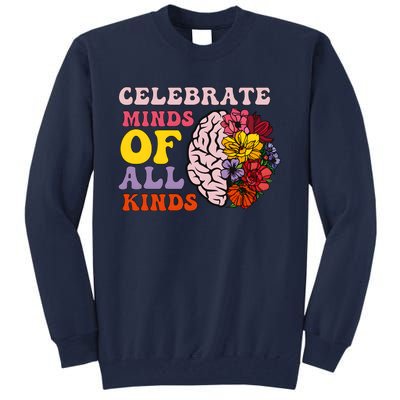 Celebrate Minds Of All Kinds Tall Sweatshirt