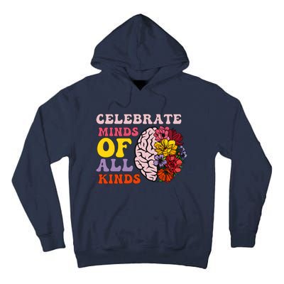 Celebrate Minds Of All Kinds Tall Hoodie