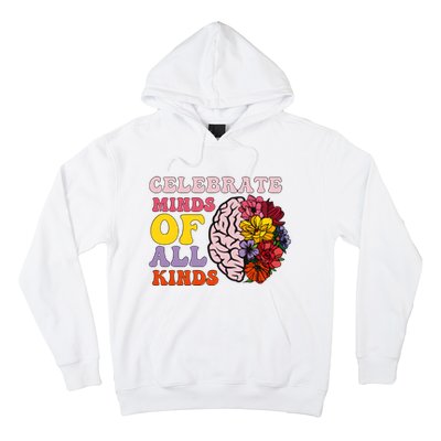 Celebrate Minds Of All Kinds Hoodie