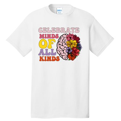 Celebrate Minds Of All Kinds Tall T-Shirt