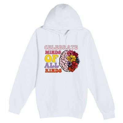 Celebrate Minds Of All Kinds Premium Pullover Hoodie