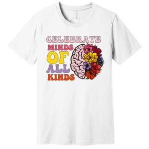 Celebrate Minds Of All Kinds Premium T-Shirt