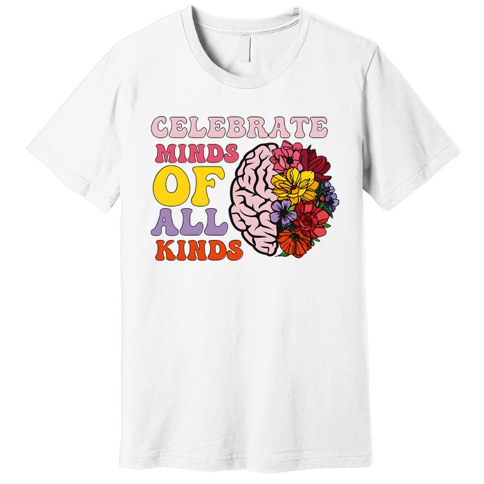 Celebrate Minds Of All Kinds Premium T-Shirt