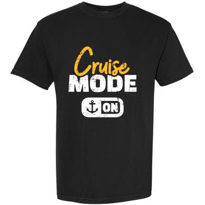 Cruise Mode On Gift Garment-Dyed Heavyweight T-Shirt