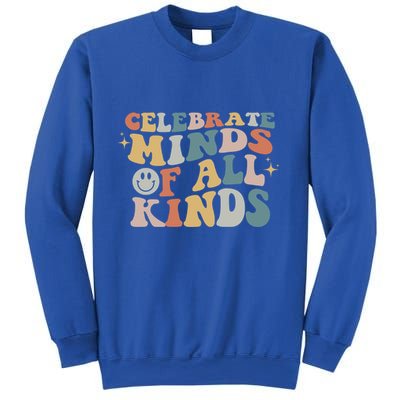 Celebrate Minds Of All Kinds Neurodiversity Autism Awareness Gift Sweatshirt