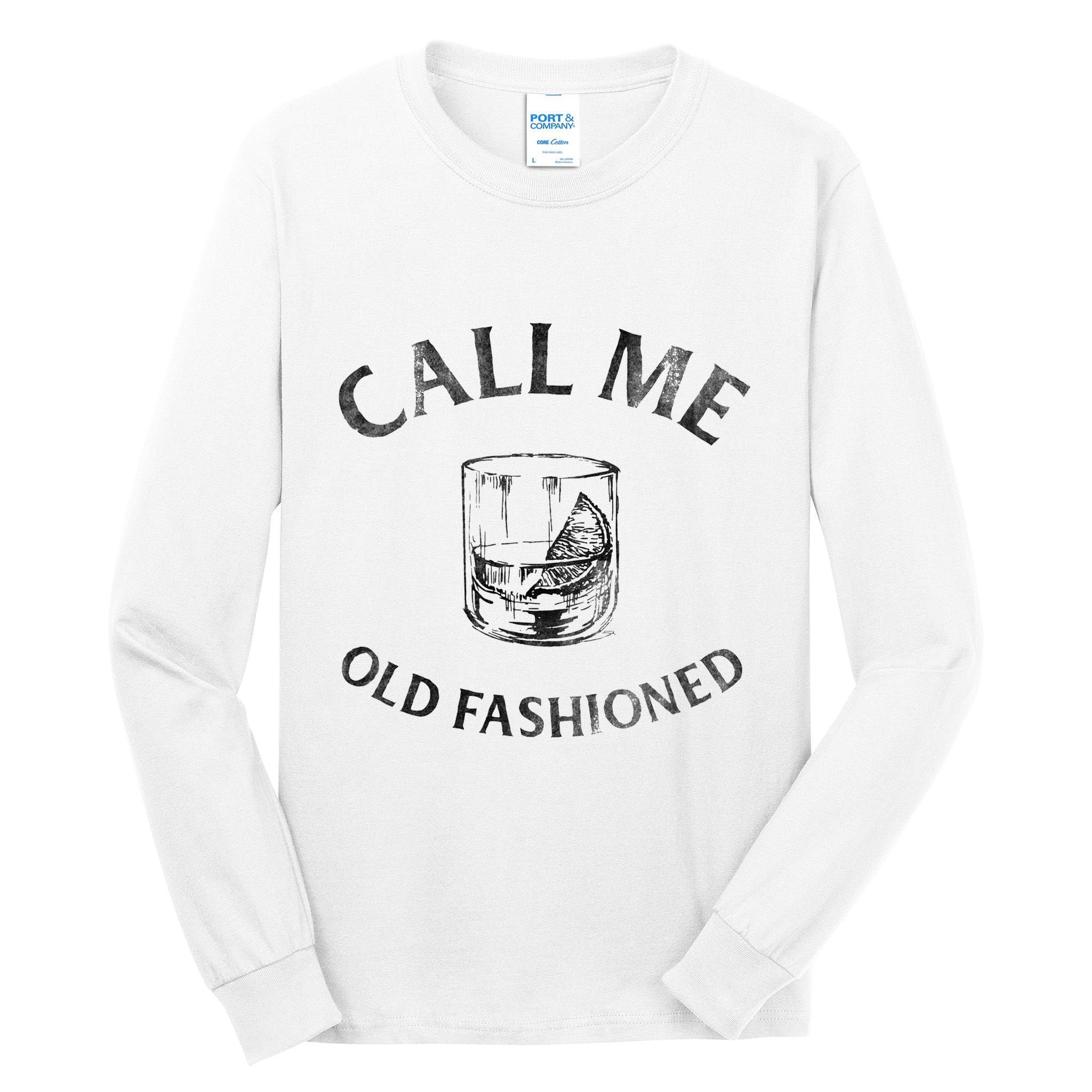 Call Me Old Fashioned Cocktail Glass Tall Long Sleeve T-Shirt