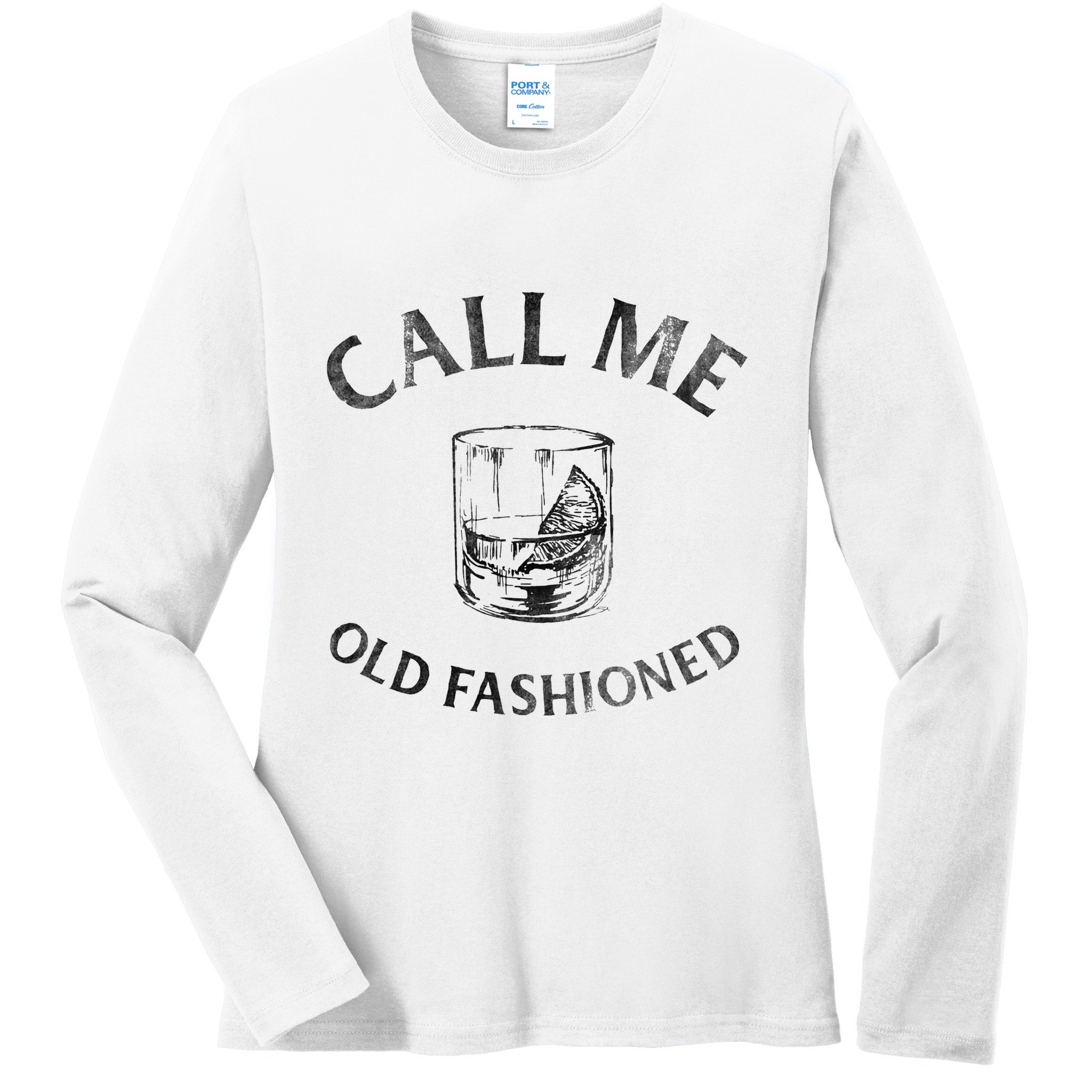 Call Me Old Fashioned Cocktail Glass Ladies Long Sleeve Shirt