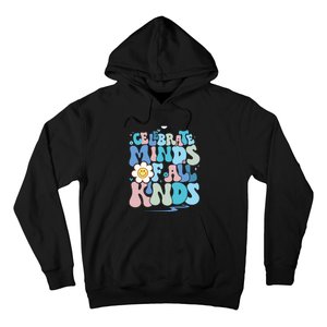 Celebrate Minds Of All Kinds Neurodiversity Hoodie