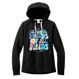 Celebrate Minds Of All Kinds Neurodiversity Women's Fleece Hoodie