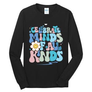 Celebrate Minds Of All Kinds Neurodiversity Tall Long Sleeve T-Shirt