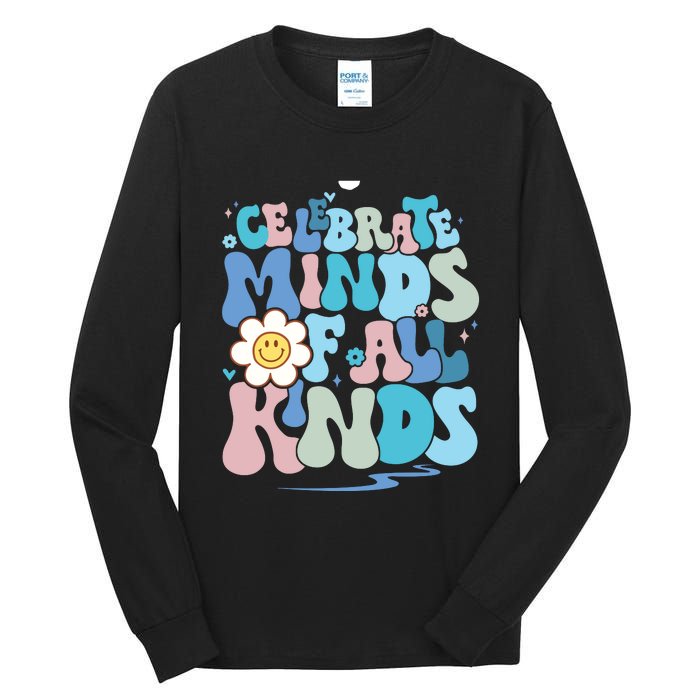 Celebrate Minds Of All Kinds Neurodiversity Tall Long Sleeve T-Shirt