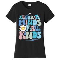 Celebrate Minds Of All Kinds Neurodiversity Women's T-Shirt