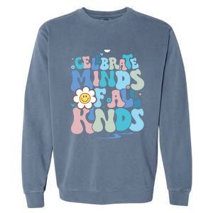 Celebrate Minds Of All Kinds Neurodiversity Garment-Dyed Sweatshirt