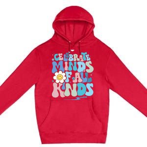 Celebrate Minds Of All Kinds Neurodiversity Premium Pullover Hoodie