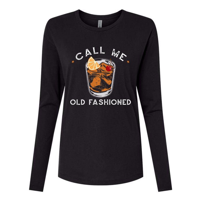 Call Me Old Fashioned Whiskey Drinking Womens Cotton Relaxed Long Sleeve T-Shirt