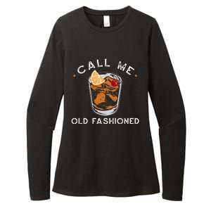 Call Me Old Fashioned Whiskey Drinking Womens CVC Long Sleeve Shirt