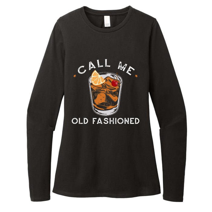 Call Me Old Fashioned Whiskey Drinking Womens CVC Long Sleeve Shirt