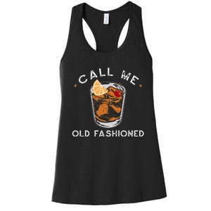 Call Me Old Fashioned Whiskey Drinking Women's Racerback Tank