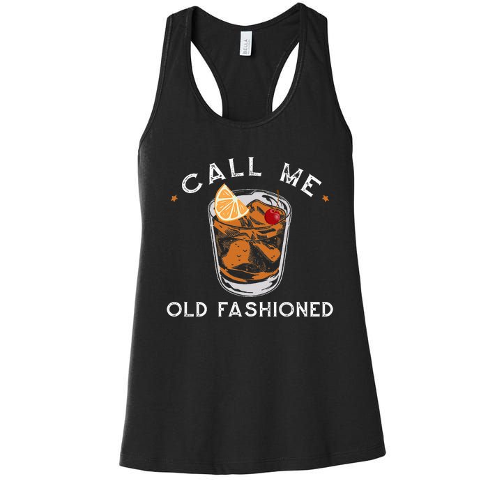 Call Me Old Fashioned Whiskey Drinking Women's Racerback Tank