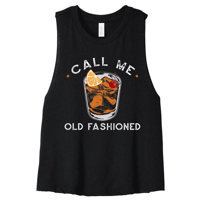 Call Me Old Fashioned Whiskey Drinking Women's Racerback Cropped Tank