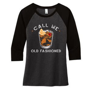 Call Me Old Fashioned Whiskey Drinking Women's Tri-Blend 3/4-Sleeve Raglan Shirt