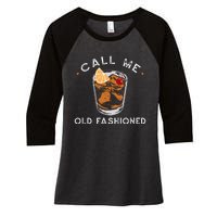 Call Me Old Fashioned Whiskey Drinking Women's Tri-Blend 3/4-Sleeve Raglan Shirt