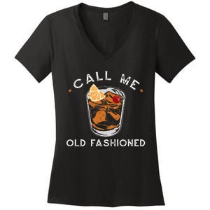 Call Me Old Fashioned Whiskey Drinking Women's V-Neck T-Shirt