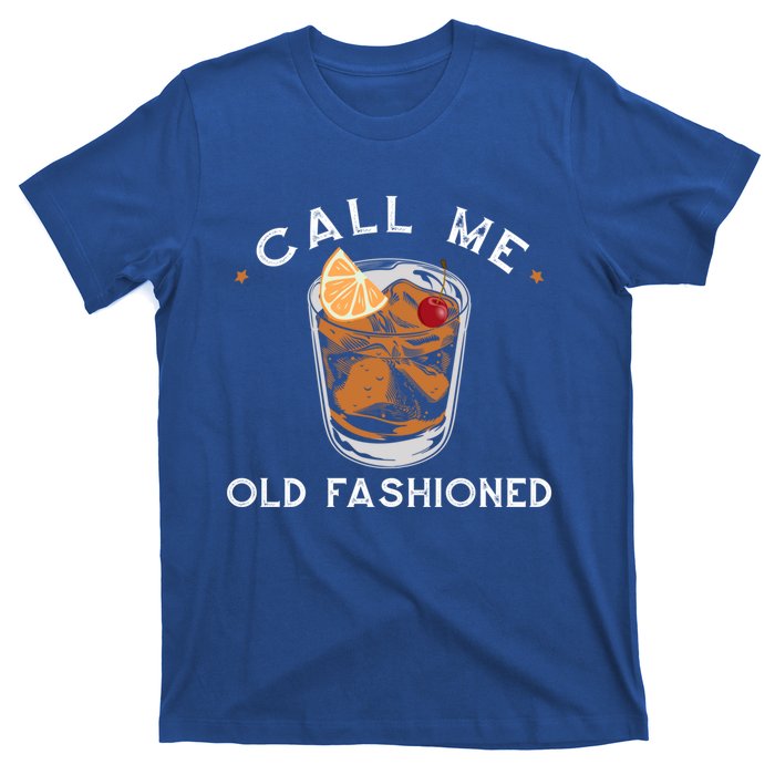 Call Me Old Fashioned Whiskey Ing Cocktail Bourbon Fan Gift T-Shirt