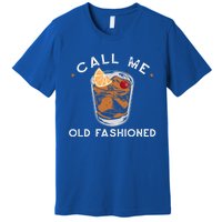 Call Me Old Fashioned Whiskey Ing Cocktail Bourbon Fan Gift Premium T-Shirt