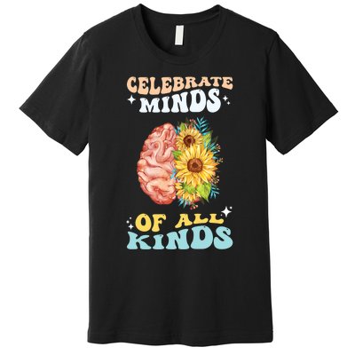 Celebrate Minds Of All Kinds Neurodiversity Autism Awareness Premium T-Shirt