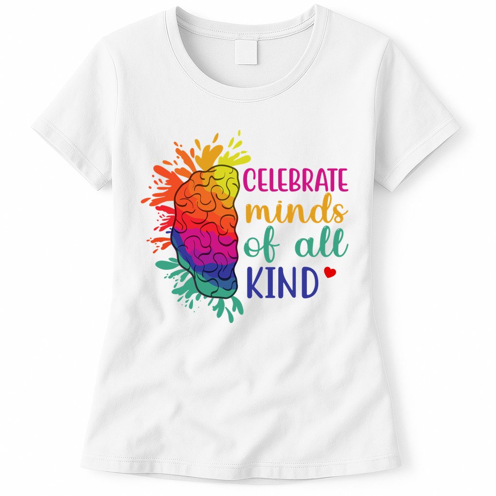 Celebrate Minds Of All Kind Neurodiversity Brain Womens T-Shirt