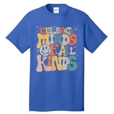 Celebrate Minds Of All Kinds Neurodiversity Autism Awareness Tall T-Shirt