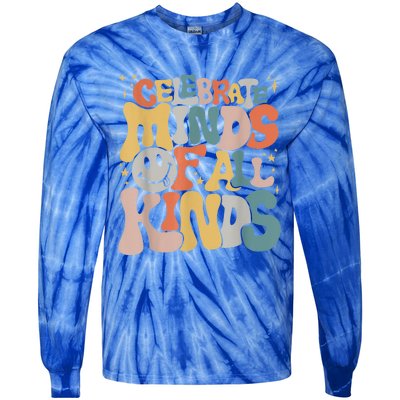 Celebrate Minds Of All Kinds Neurodiversity Autism Awareness Tie-Dye Long Sleeve Shirt