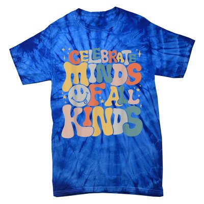 Celebrate Minds Of All Kinds Neurodiversity Autism Awareness Tie-Dye T-Shirt