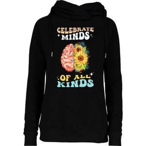 Celebrate Minds of All Kinds Neurodiversity Autism Awareness Womens Funnel Neck Pullover Hood