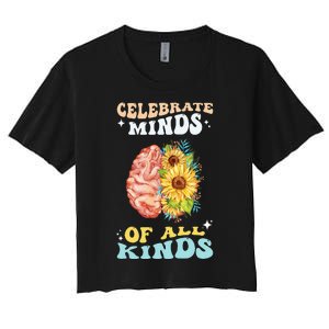 Celebrate Minds of All Kinds Neurodiversity Autism Awareness Women's Crop Top Tee