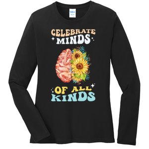 Celebrate Minds of All Kinds Neurodiversity Autism Awareness Ladies Long Sleeve Shirt