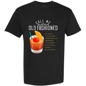 Call Me Old Fashioned Whiskey Cocktail Drinking Garment-Dyed Heavyweight T-Shirt