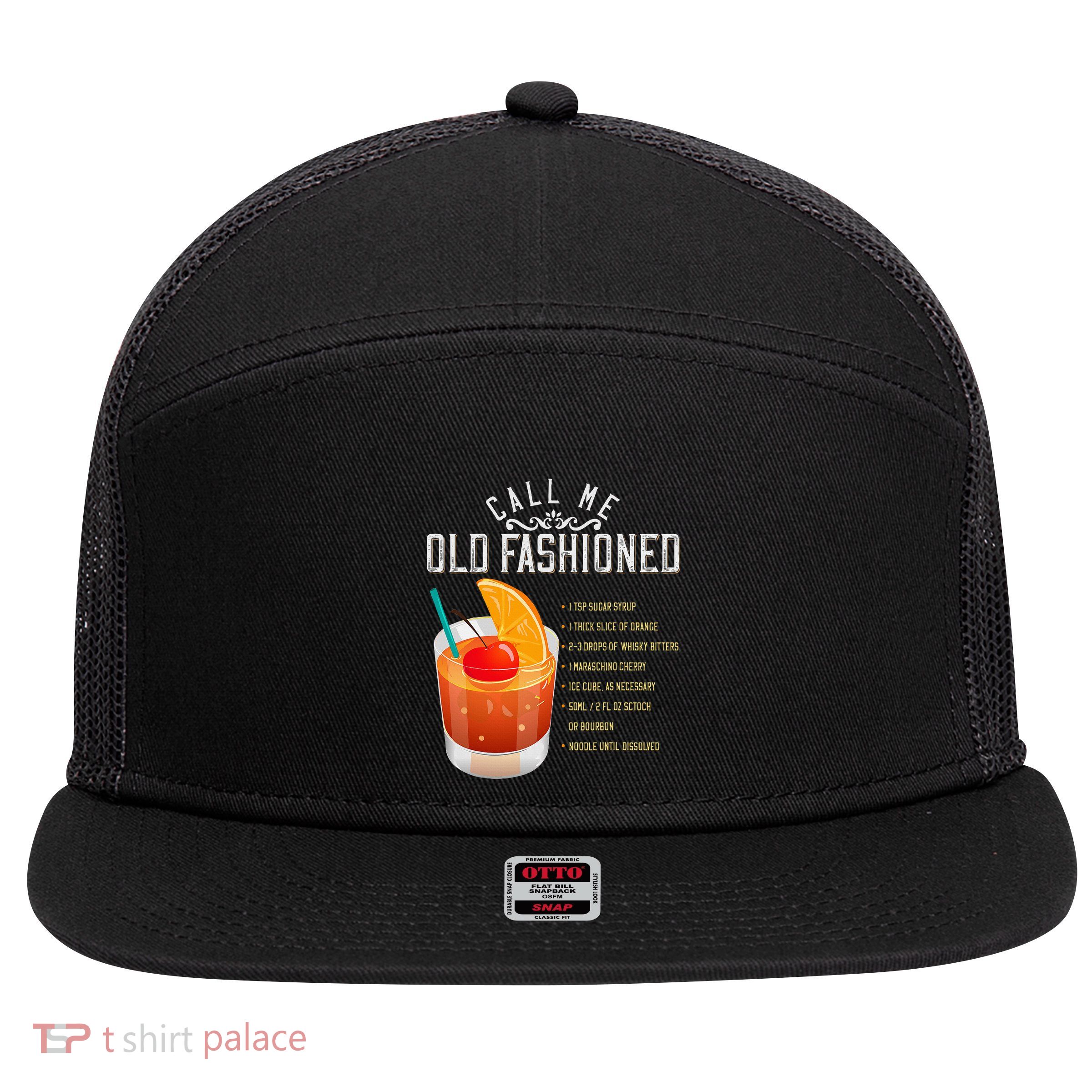 Call Me Old Fashioned Whiskey Cocktail Drinking 7 Panel Mesh Trucker Snapback Hat